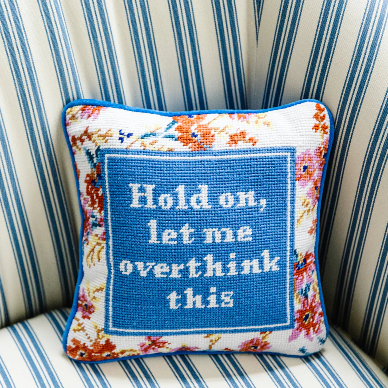 Hold On Let Me Overthink This - Needlepoint Decor Pillow